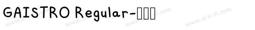 GAISTRO Regular字体转换